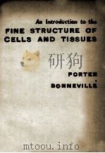 AN INTRODUCTION TO THE FINE STRUCTURE OF CELLS AND TISSUES SECOND EDITION（1964 PDF版）