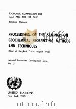 PROCEEDINGS OF THE SEMINAR ON GEOCHEMICAL PROSPECTING METHODS AND TECHNIQUES（1963 PDF版）