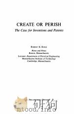 CREATE OR PERISH:THE CASE FOR INVENTIONS AND PATENTS（1964 PDF版）