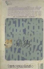 MATHEMATICS FOR ECONOMISTS AN ELEMENTARY SURVEY     PDF电子版封面    TARO YAMANE 
