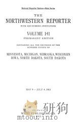 THE NORTHWESTERN REPORTER WITH DEY-NUMBER ANNOTATIONS VOL.141 PERMANENT EDITION 1913 PDF电子版封面