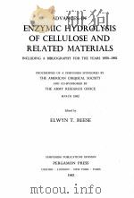 ADVANCES IN ENZYMIC HYDROLYSIS OF CELLULOSE AND RELATED MATERIALS:INCLUDING A BIBLIOGRAPHY FOR THE Y 1963 PDF电子版封面 AMERICAN CHEMICAL SOCIETY