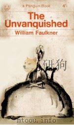 THE UNVANQUISHED 1965 PDF电子版封面 WILLIAM FAULKNER