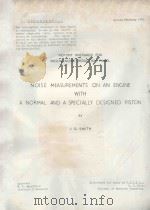 NOISE MEASUREMENTS ON AN ENGINE WITH A NORMAL AND A SPECIALLY DESIGNED PISTON（1964 PDF版）