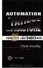 Automation in Fatigue and Fracture:Testing and Analysis  STP 1231（ PDF版）