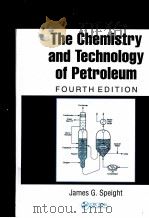 The Chemistry and Technology of Petroleum  FOURTH EDITION（ PDF版）