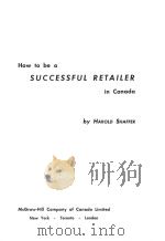 HOW TOBE A SUCCESSFUL RETAILER IN CANADA（1961 PDF版）