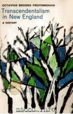 TRANSCENDENTALISMINNEW ENGLAND:A HISTORY OCTAVIUS BROOKS FROTHINGHAM 1959 PDF电子版封面