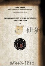 PRELIMINARY STUDY OF FARM IMPLEMENTS USED IN VIETNAM（1963 PDF版）