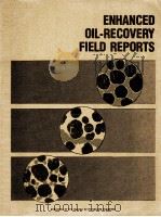 Society Of Petroleum Engineers Of AIME  ENHANCED OIL-RECOVERY FIELD REPORTS  Vol.8 No.1  Formerly  I（ PDF版）