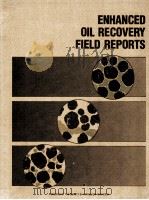Society Of Petroleum Engineers Of AIME ENHANCED OIL-RECOVERY FIELD REPORTS Vol.12 No.1 Formerly PDF电子版封面