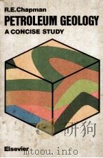 PETROLEUM GEOLOGY  A CONCISE STUDY  RICHARD E.CHAPMAN（ PDF版）