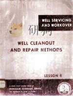 LESSONS IN WELL SERVICING AND WORKOVER  Well Cleanout and Repair Methods  Lesson 8（1971 PDF版）