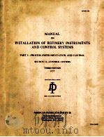MANUAL  ON  INSTALLATION OF REFINERY INSTRUMENTS  AND CONTROL SYSTEMS  PART I-PROCESS INSTRUMENTATIO（ PDF版）