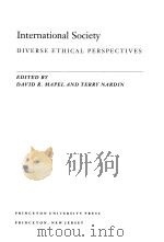 INTERNATIONAL SOCIETY:DIVERSE ETHICAL PERSPECTIVES 1998 PDF电子版封面 0691057710 DAVID R. MAPEL