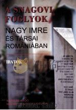 A SNAGOVI FOGLYOK NAGY IMRE ES TARSAI ROMANIABAN（ PDF版）