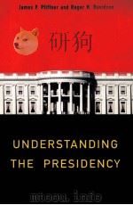 UNDERSTANDING THE PRESIDENCY（1997 PDF版）