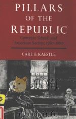 PILLARS OF THE REPUBLIC COMMON SCHOOLS AND AMERICAN SOCIETY 1780-1860（1983 PDF版）