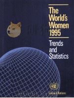 THE WORLD‘S WOMEN 1995:TRENDS AND STATISTICS 1995 PDF电子版封面