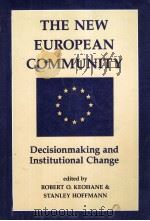 THE NEW EUROPEAN COMMUNITY:DECISIONMAKING AND INSTITUTIONAL CHANGE（1991 PDF版）
