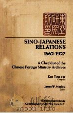 SINO-JAPANESE RELATIONS 1862-1927 1965 PDF电子版封面