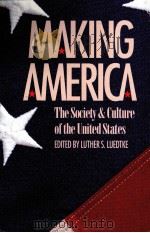 MAKING AMERICA:THE SOCIETY & CULTURE OF THE UNITED STATES 1992 PDF电子版封面