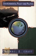 ENVIRONMENTAL POLICY AND POLITICS:TOWARD THE TWENTY-FIRST CENTURY（1996 PDF版）