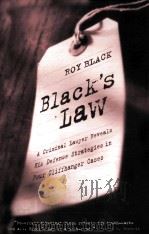 BLACK‘S LAW:A CRIMINAL LAWYER REVEALS HIS DEFENSE STRATEGIES IN FOUR CLIFFHANGER CASES 1999 PDF电子版封面 ROY BLACK