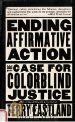 ENDING AFFIRMATIVE ACTION:THE CASE FOR COLORRLIND JUSTICE（1997 PDF版）
