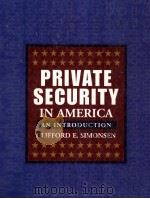 PRIVATE SECURITY IN AMERICA:AN INTRODUCTION 1998 PDF电子版封面