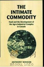 THE INTIMATE COMMODITY 1993 PDF电子版封面 ANTHONY WINSON