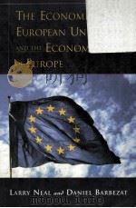 THE ECONOMICS OF THE EUROPEAN UNION AND THE ECONOMIES OF EUROPE 1998 PDF电子版封面 LARRY NEAL AND DANIEL BARBEZAT
