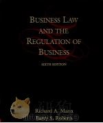 BUSINESS LAW AND THE REGULATION OF BUSINESS SIXTH EDITION PDF电子版封面 0538884827 RICHARD A.MANN BARRY S.ROBERT