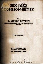 SEX AND COMMON-SENSE 1922 PDF电子版封面 A.Maude Royden