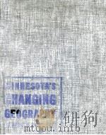 MINNESOTA‘S CHANGING GEOGRAPHY 1959 PDF电子版封面 JOHN R.BORCHERT