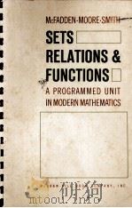 SETS RELATIONS & RUNCTIONS:A PROGRAMMED UNIT IN MODERN MATHEMATICS（1963 PDF版）