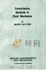 PERTURBATION METHODS IN FLUID MECHANICS（1964 PDF版）