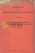 THE LATTICE THEORETIC BACKGROUND OF THE DIMENSION THEORY OF POERATOR ALGKBRAS 1955 PDF电子版封面 L. H. LOOMIS