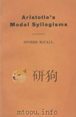 ARISTOTLE'S MODAL SYLLOGISMS 1963 PDF电子版封面