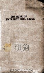 THE WORK OF INTERNATIONAL HOUSE 1923 PDF电子版封面