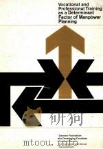 INTERNATIONAL WORKSHIP:VOCATIONAL AND PROFESSIONAL TRAINING AS A DETERMINANT FACTOR OF MANPOWER PLAN 1971 PDF电子版封面