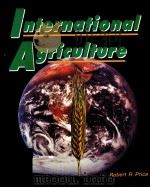 INTERNATIONAL AGRICULTURE 1994 PDF电子版封面 EDDY FINLEY AND ROBERT PRICE