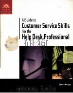 A GUIDE TO CUSTOMER SERVICE SKILLS FOR THE HELP DESK PROFESSIONAL（1999 PDF版）