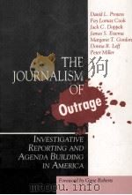 THE JOURNALISM OF OUTRAGE:INVESTIGATIVE REPORTING AND AGENDA BUILDING IN AMERICA（1991 PDF版）