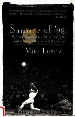 SUMMER OF 98 1999 PDF电子版封面 MIKE LUPICA