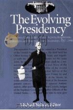 THE EVOLVING PRESIDENCY 1999 PDF电子版封面 MICHAEL NELSON
