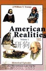 AMERICAN REALITIES:HISTORICAL EPISODES VOLUME 1 FOURTH EDITION 1997 PDF电子版封面 J.WILLIAM T.YOUNGS
