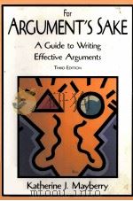 FOR ARGUMENT‘S SAKE:A GUIDE TO WRITING EFFECTIVE ARGUMENTS THIRD EDITION 1999 PDF电子版封面