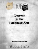 LESSONS IN THE LANGUAGE ARTS PDF电子版封面 MARGARET J.COXWELL