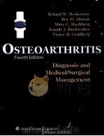 Osteoarthritis DIAGNOSIS AND MEDICAL/SURGICAL MANAGEMENT FOURTH EDITION PDF电子版封面 9780781767071